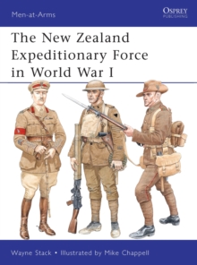 The New Zealand Expeditionary Force in World War I, Paperback Book The New Zealand Expeditionary Force in World War I, Paperback Book