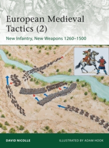 European Medieval Tactics 2 : New Infantry, New Weapons 1260-1500, Paperback Book European Medieval Tactics 2 : New Infantry, New Weapons 1260-1500, Paperback Book