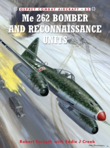 ME 262 Bomber and Reconnaissance Units, Paperback Book ME 262 Bomber and Reconnaissance Units, Paperback Book