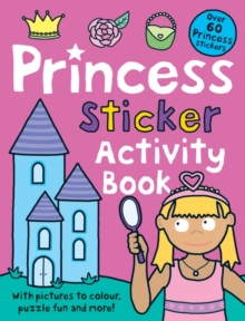 Princess Sticker Activity Book, Paperback Princess Sticker Activity Book, Paperback