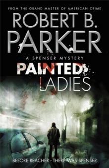 Painted Ladies (A Spenser Mystery), Paperback Painted Ladies (A Spenser Mystery), Paperback