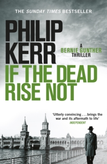 If the Dead Rise Not : Bernie Gunther Thriller 6, Paperback Book If the Dead Rise Not : Bernie Gunther Thriller 6, Paperback Book