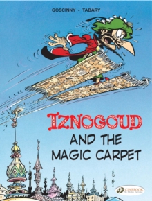 Iznogoud : Iznogoud and the Magic Carpet v. 6, Paperback Book Iznogoud : Iznogoud and the Magic Carpet v. 6, Paperback Book