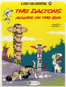Lucky Luke : Daltons Always on the Run v. 34, Paperback Book Lucky Luke : Daltons Always on the Run v. 34, Paperback Book