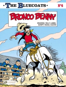 The Bluecoats : Bronco Benny Vol. 6, Paperback Book The Bluecoats : Bronco Benny Vol. 6, Paperback Book