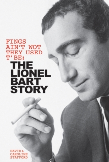 Fings Ain't Wot They Used T'Be : The Life of Lionel Bart, Hardback Book Fings Ain't Wot They Used T'Be : The Life of Lionel Bart, Hardback Book
