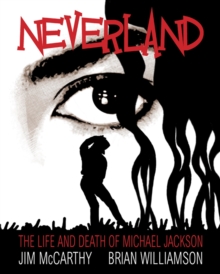 Neverland : The Michael Jackson Graphic, Paperback Book Neverland : The Michael Jackson Graphic, Paperback Book