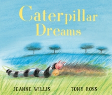 Caterpillar Dreams, Paperback Caterpillar Dreams, Paperback