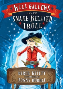 Will Gallows and the Snake-bellied Troll, Paperback Book Will Gallows and the Snake-bellied Troll, Paperback Book