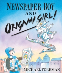Newspaper Boy and Origami Girl, Hardback Book Newspaper Boy and Origami Girl, Hardback Book