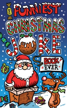 The Funniest Christmas Joke Book Ever, Paperback Book The Funniest Christmas Joke Book Ever, Paperback Book
