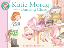 Katie Morag and the Dancing Class, Paperback Katie Morag and the Dancing Class, Paperback