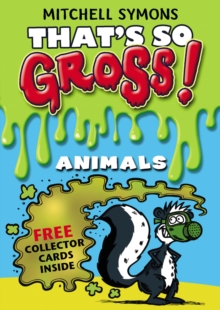 That's So Gross! : Animals, Paperback Book That's So Gross! : Animals, Paperback Book