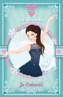Sweet Hearts: Ice Dreams, Paperback Sweet Hearts: Ice Dreams, Paperback
