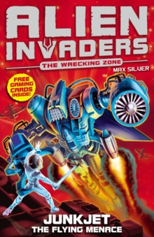 Alien Invaders 7 : Junkjet - The Flying Menace, Paperback Book Alien Invaders 7 : Junkjet - The Flying Menace, Paperback Book