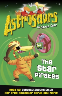 Astrosaurs 10 : Star Pirates, The, Paperback Book Astrosaurs 10 : Star Pirates, The, Paperback Book