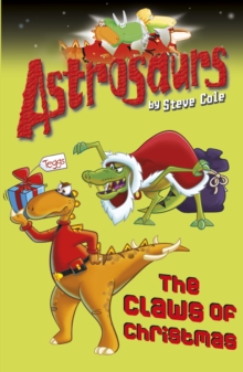 Astrosaurs 11 : Claws of Christmas, The, Paperback Book Astrosaurs 11 : Claws of Christmas, The, Paperback Book
