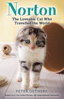 Norton, the Loveable Cat Who Travelled the World, Paperback Norton, the Loveable Cat Who Travelled the World, Paperback