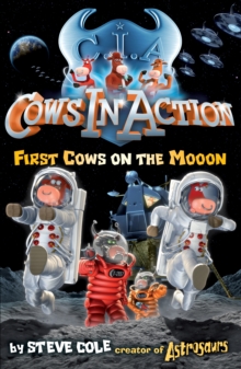 Cows In Action 11 : First Cows on the Mooon, Paperback Book Cows In Action 11 : First Cows on the Mooon, Paperback Book