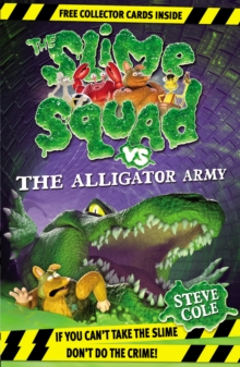 Slime Squad Vs the Alligator Army, Paperback Book Slime Squad Vs the Alligator Army, Paperback Book