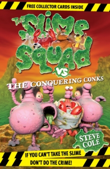 Slime Squad vs The Conquering Conks, Paperback Book Slime Squad vs The Conquering Conks, Paperback Book