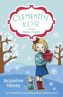 Clementine Rose and the Perfect Present, Paperback Book Clementine Rose and the Perfect Present, Paperback Book