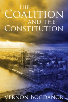 The Coalition and the Constitution, Hardback Book The Coalition and the Constitution, Hardback Book