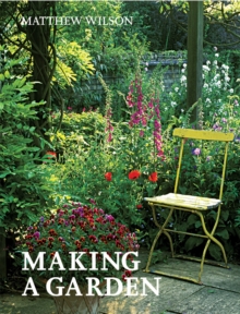 Making a Garden, Paperback Book Making a Garden, Paperback Book