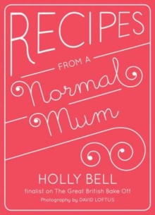 Recipes from a Normal Mum, Hardback Recipes from a Normal Mum, Hardback