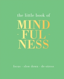 The Little Book of Mindfulness, Hardback The Little Book of Mindfulness, Hardback