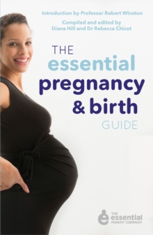 The Essential Pregnancy and Birth Guide, Paperback Book The Essential Pregnancy and Birth Guide, Paperback Book