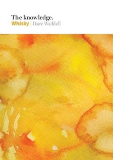The Knowledge: Whisky, Hardback Book The Knowledge: Whisky, Hardback Book