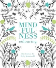 Mindfulness Colouring, Paperback Book Mindfulness Colouring, Paperback Book