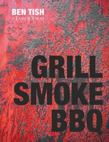 Grill Smoke BBQ, Hardback Book Grill Smoke BBQ, Hardback Book