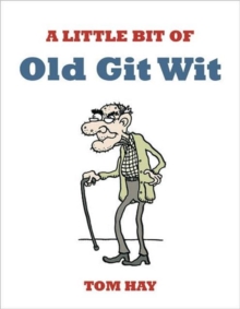 A Little Bit of Old Git Wit, Paperback Book A Little Bit of Old Git Wit, Paperback Book