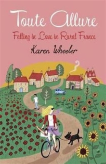 Toute Allure : Falling in Love in Rural France, Paperback Book Toute Allure : Falling in Love in Rural France, Paperback Book
