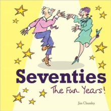 Seventies: The Fun Years, Hardback Seventies: The Fun Years, Hardback