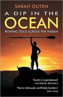 A Dip in the Ocean : Rowing Solo Across the Indian, Paperback Book A Dip in the Ocean : Rowing Solo Across the Indian, Paperback Book