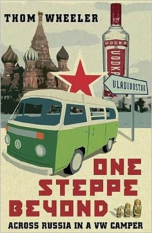 One Steppe Beyond : Across Russia in a VW Camper, Paperback Book One Steppe Beyond : Across Russia in a VW Camper, Paperback Book