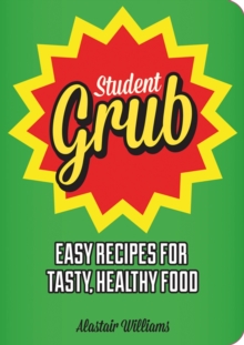 Student Grub : Easy Recipes For Tasty, Healthy Food, Paperback Book Student Grub : Easy Recipes For Tasty, Healthy Food, Paperback Book