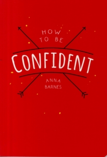How to be Confident, Paperback Book How to be Confident, Paperback Book