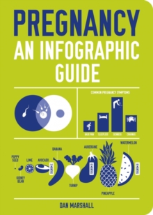 Pregnancy : An Infographic Guide, Paperback Book Pregnancy : An Infographic Guide, Paperback Book