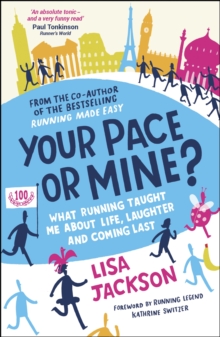 Your Pace or Mine? : What Running Taught Me About Life, Laughter and Coming Last, Paperback Book Your Pace or Mine? : What Running Taught Me About Life, Laughter and Coming Last, Paperback Book