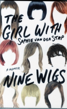 The Girl with Nine Wigs : A Memoir, Paperback Book The Girl with Nine Wigs : A Memoir, Paperback Book