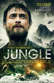 Jungle : A Harrowing True Story of Adventure, Danger and Survival, Paperback Book Jungle : A Harrowing True Story of Adventure, Danger and Survival, Paperback Book