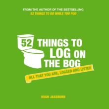52 Things to Log on the Bog : All That You are, Logged and Listed, Hardback 52 Things to Log on the Bog : All That You are, Logged and Listed, Hardback