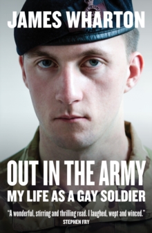 Out in the Army : My Life as a Gay Soldier, Paperback Book Out in the Army : My Life as a Gay Soldier, Paperback Book
