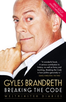 Breaking the Code : Westminster Diaries, Paperback Book Breaking the Code : Westminster Diaries, Paperback Book