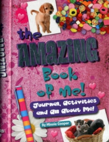 Amazing Book of Me Girls : Journal, Diary, Quizzes, All About Me!, Hardback Amazing Book of Me Girls : Journal, Diary, Quizzes, All About Me!, Hardback