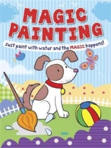 Magic Painting Puppy : Just Paint with Water and the Magic Happens!, Paperback Book Magic Painting Puppy : Just Paint with Water and the Magic Happens!, Paperback Book